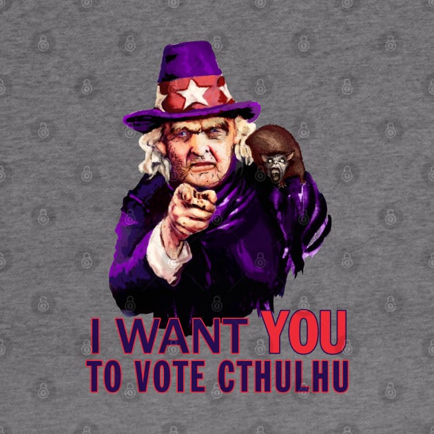 Aunt Keziah I Want You to Vote Cthulhu 2020 by CthulhuForAmerica